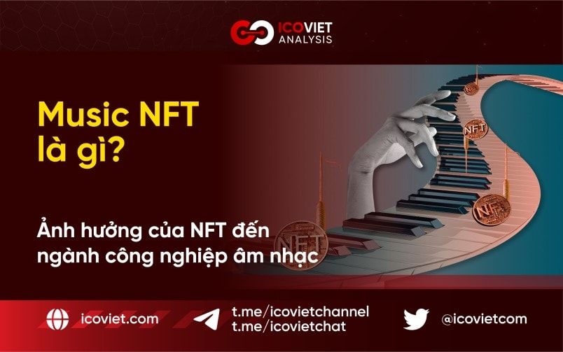 Music NFT là gì? Ảnh hưởng của NFT đến ngành công nghiệp âm nhạc 2022
