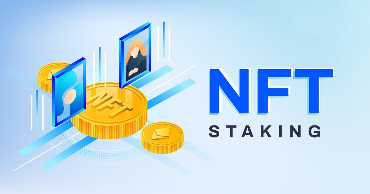NFT staking là gì