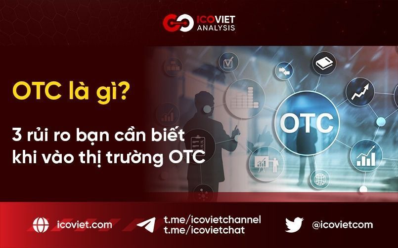 OTC là gì? 3 rủi ro bạn cần biết khi vào thị trường OTC