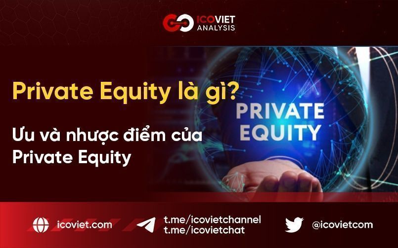 Private Equity là gì? Ưu và nhược điểm của Private Equity