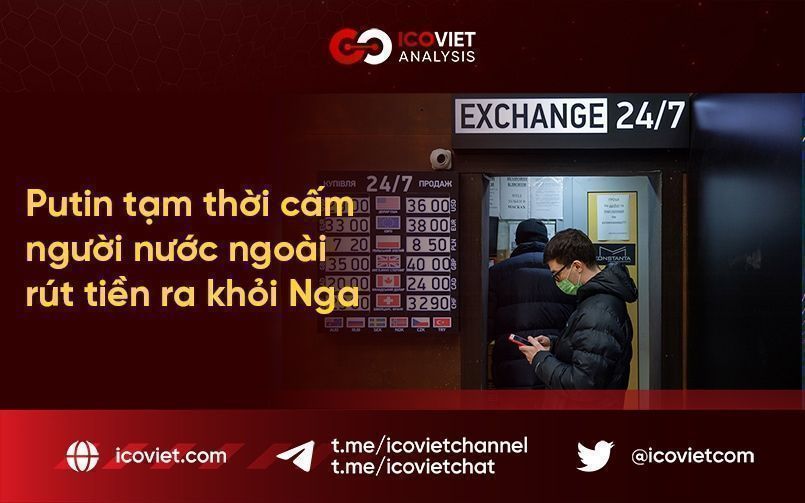 Putin tạm thời cấm người nước ngoài rút tiền ra khỏi Nga
