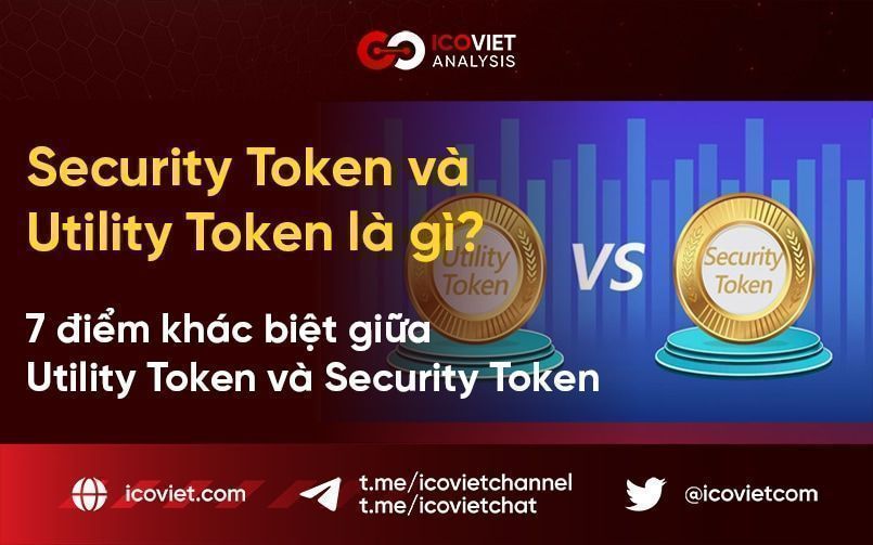 Security Token và Utility Token là gì? 7 điểm khác biệt giữa Utility Token và Security Token