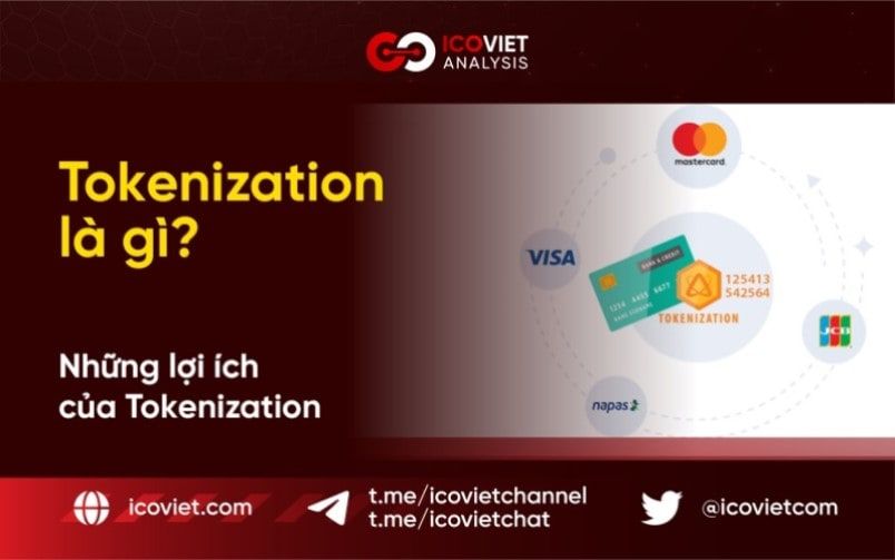 Tokenization là gì? Những lợi ích nổi bật của Tokenization năm 2022