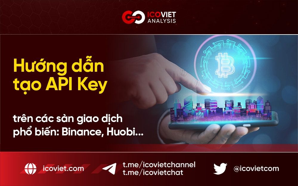 Hướng dẫn tạo API Key trên các sàn CEX phổ biến