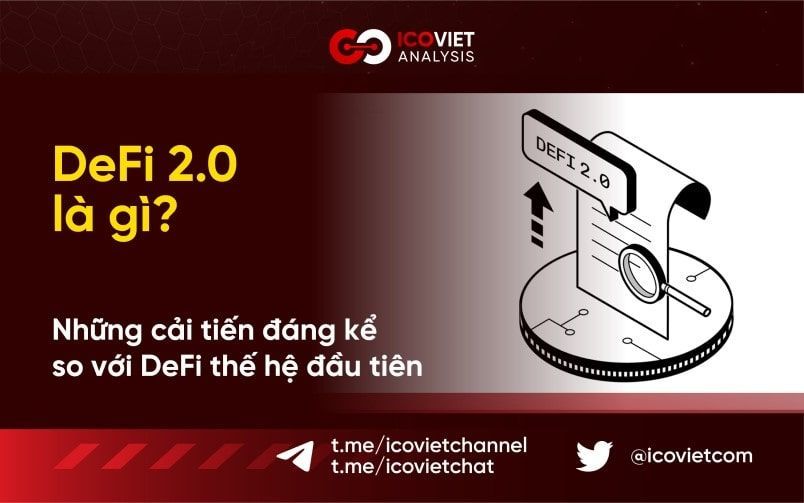 DeFi 2.0 là gì? Những cải tiến đáng kể so với DeFi thế hệ đầu tiên