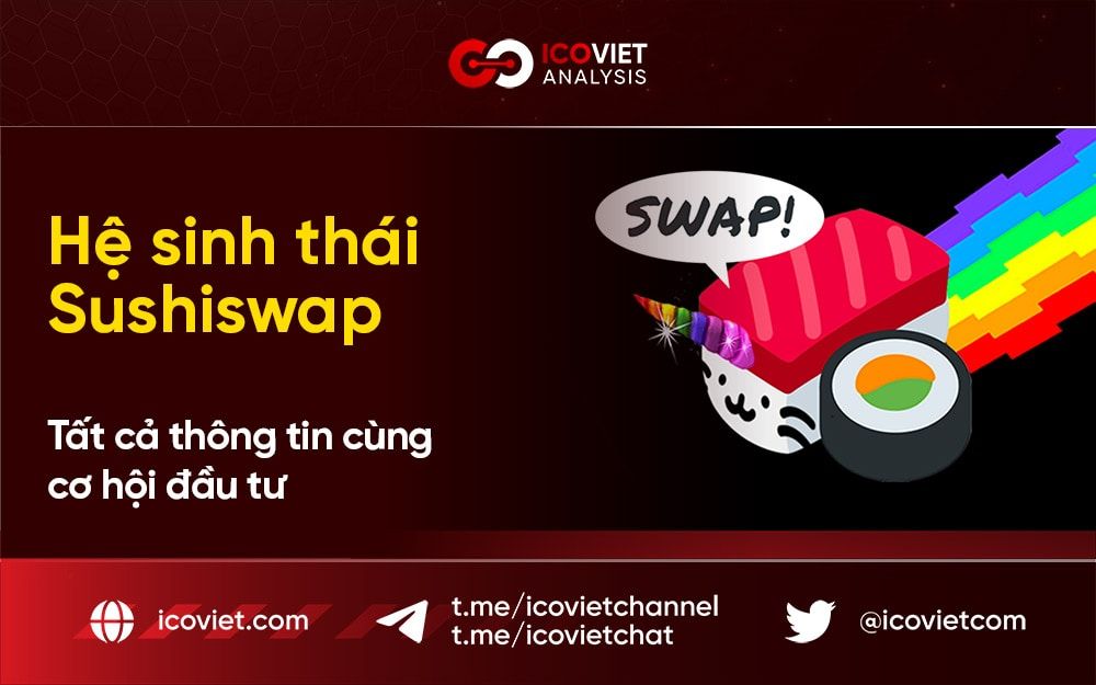 Hệ sinh thái Sushiswap – Tất cả thông tin cùng cơ hội đầu tư