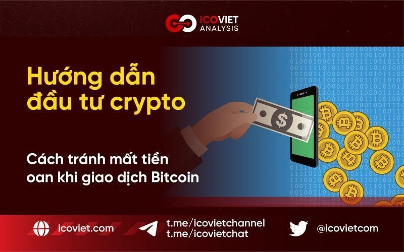 Hướng dẫn cách tránh mất tiền oan khi giao dịch Bitcoin 2022