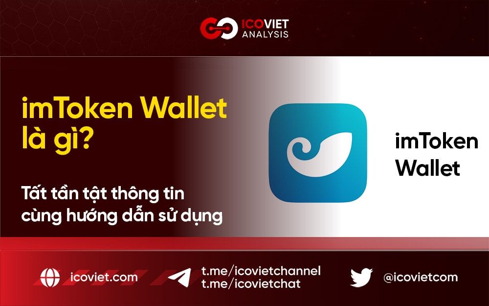 imToken Wallet là gì? Tất tần tật thông tin cùng hướng dẫn sử dụng