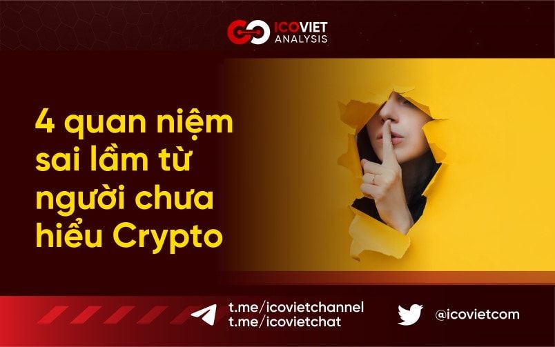 4 quan niệm sai lầm về tiền điện tử thường thấy từ những người chưa hiểu về Crypto