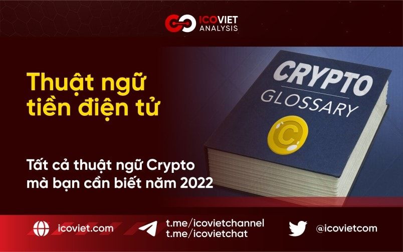 Tất cả các thuật ngữ tiền điện tử mà bạn cần biết năm 2022