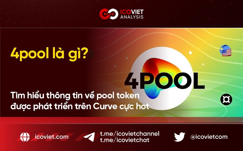 4pool là gì? Tìm hiểu thông tin về pool token được phát triển trên Curve cực hot hiện nay