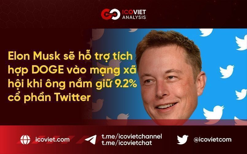 Elon Musk sẽ hỗ trợ tích hợp DOGE vào mạng xã hội khi ông nắm giữ 9.2% cổ phần Twitter
