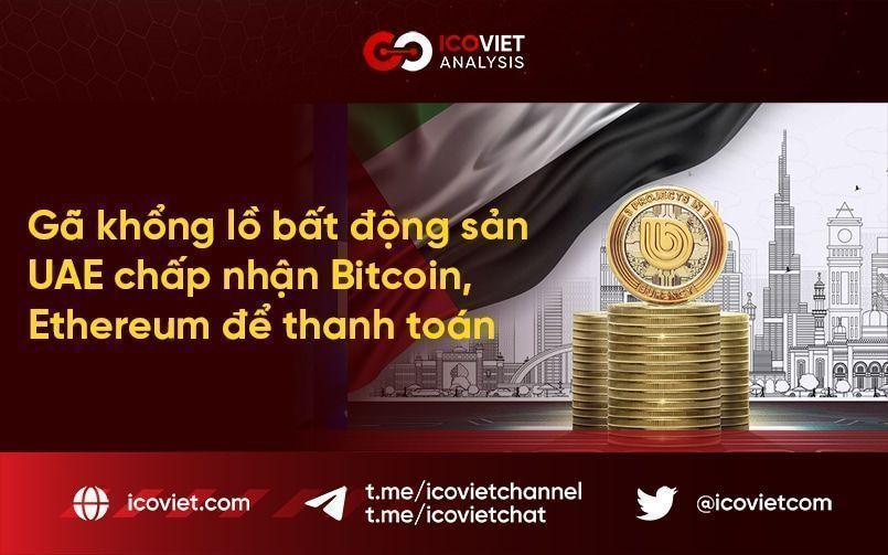 Gã khổng lồ bất động sản UAE chấp nhận Bitcoin và Ethereum để thanh toán 