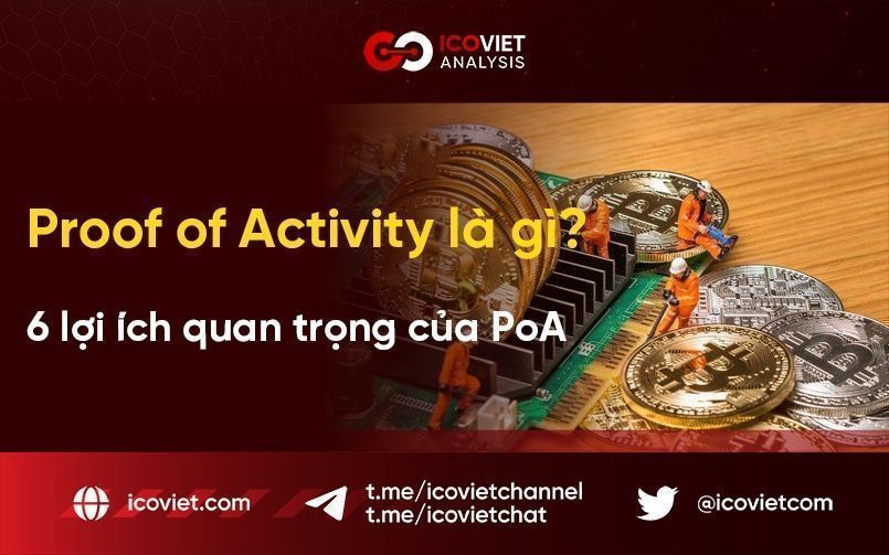 Proof of Activity là gì? 6 lợi ích quan trọng của PoA