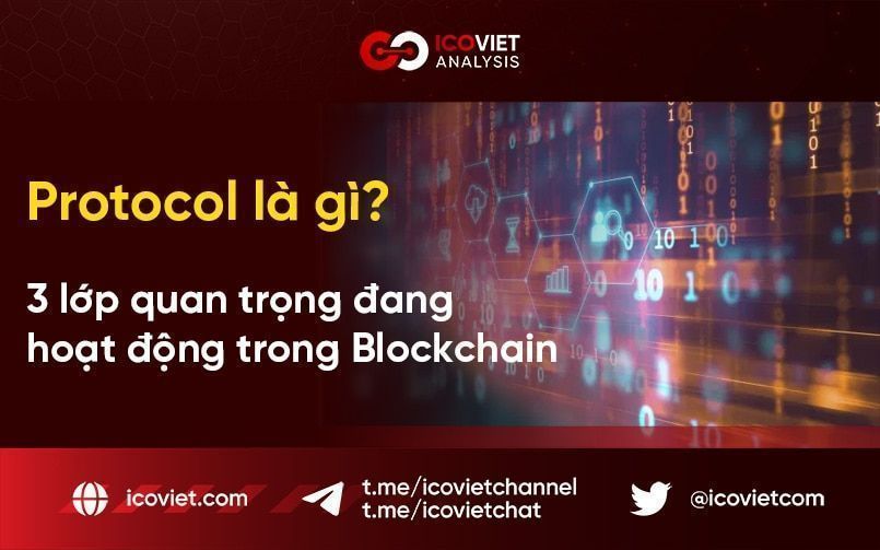 Protocol là gì? 3 lớp quan trọng đang  hoạt động trong Blockchain