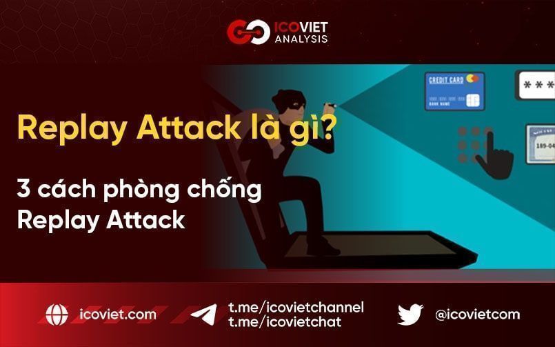 Replay Attack là gì? 3 cách phòng chống Replay Attack