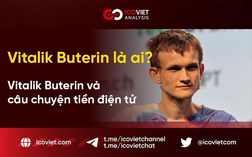 Vitalik Buterin là ai? Vitalik Buterin và câu chuyện tiền điện tử