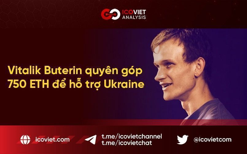 Vitalik Buterin quyên góp 750 ETH để hỗ trợ Ukraine