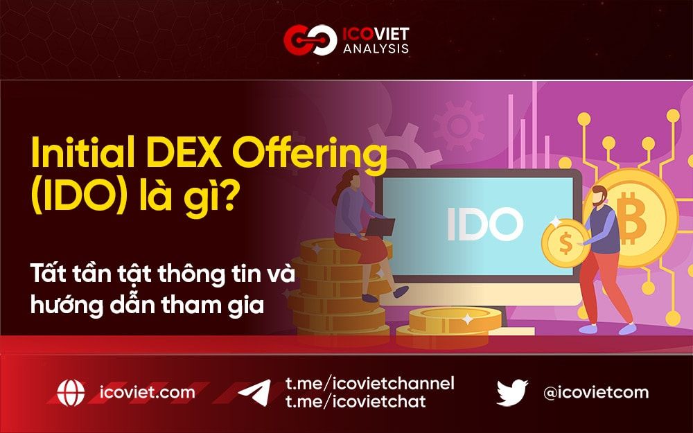 Initial DEX Offering (IDO) là gì? Tất tần tật thông tin và hướng dẫn tham gia