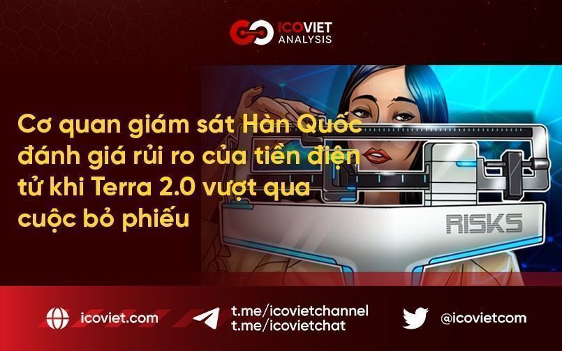 Cơ quan giám sát Hàn Quốc đánh giá rủi ro của tiền điện tử khi Terra 2.0 vượt qua cuộc bỏ phiếu