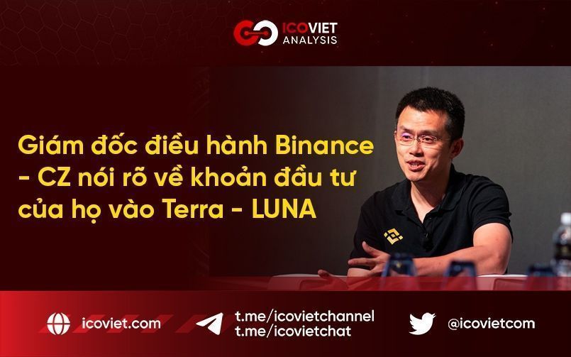 Giám đốc điều hành Binance – CZ nói rõ về khoản đầu tư của họ vào Terra – LUNA