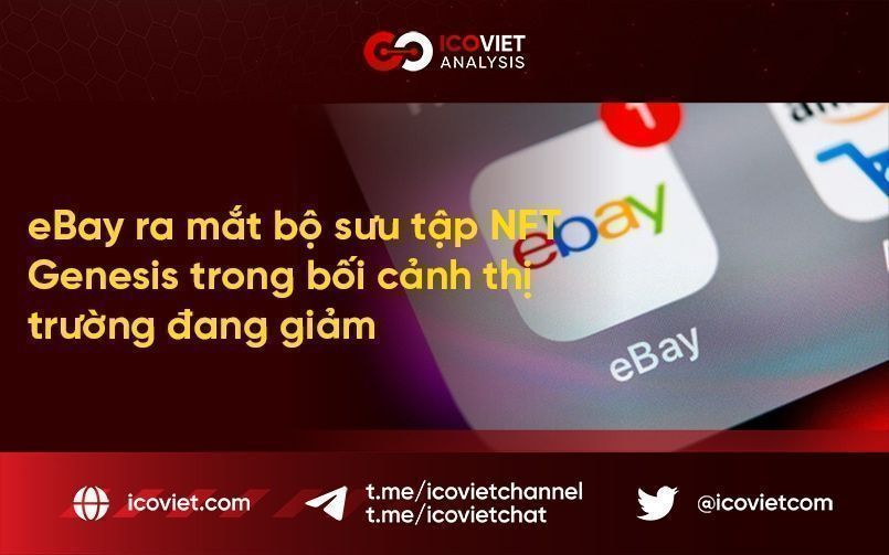 eBay ra mắt bộ sưu tập NFT Genesis trong bối cảnh thị trường đang giảm