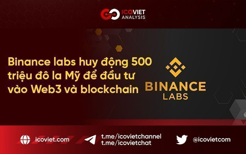 Binance labs huy động 500 triệu đô la Mỹ để đầu tư vào Web3 và blockchain