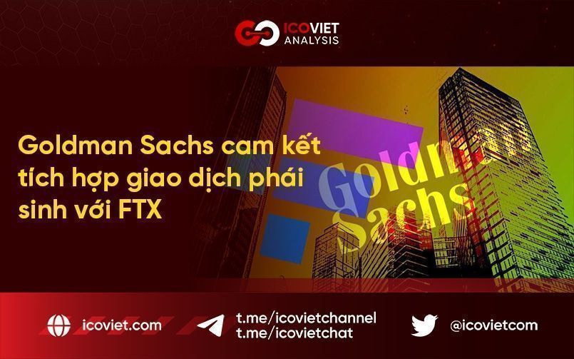 Goldman Sachs cam kết tích hợp giao dịch phái sinh với FTX